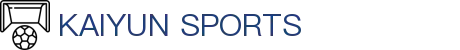开云·体育(kaiyun)官方网站_KAIYUN SPORTS